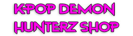 K-Pop Demon Hunterz Shop